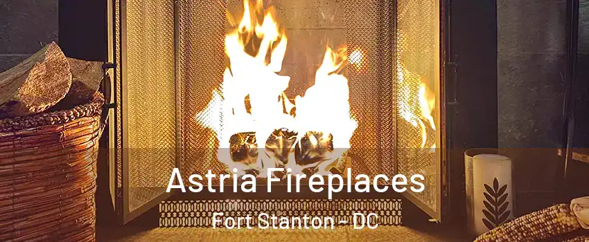 Astria Fireplaces Fort Stanton - DC