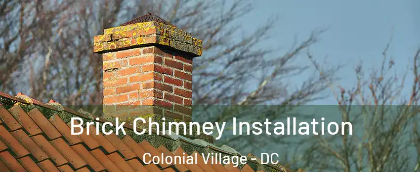 Brick Chimney Installation Colonial Village - DC