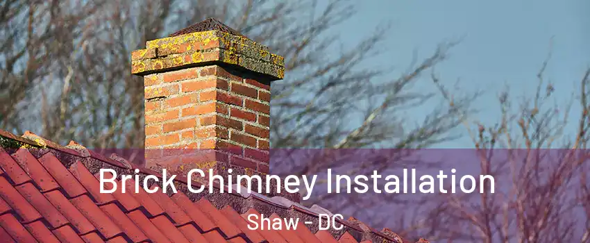 Brick Chimney Installation Shaw - DC