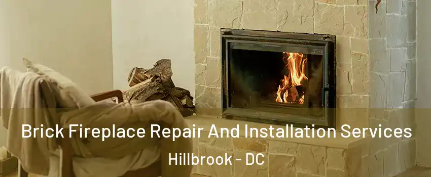 Brick Fireplace Repair And Installation Services Hillbrook - DC