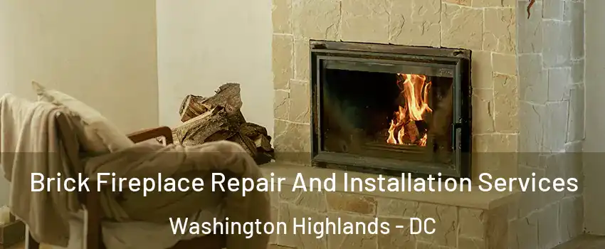 Brick Fireplace Repair And Installation Services Washington Highlands - DC