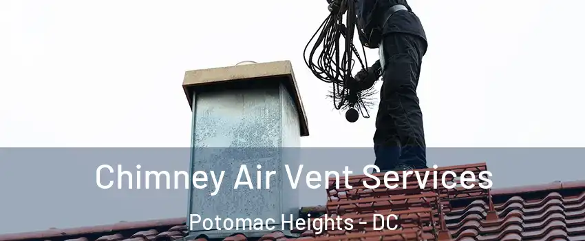 Chimney Air Vent Services Potomac Heights - DC