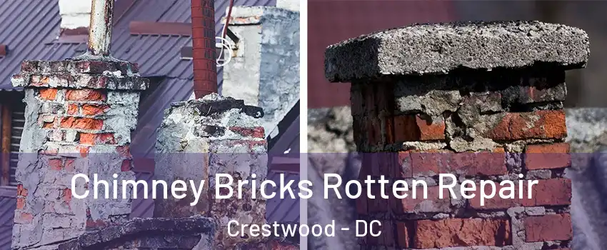 Chimney Bricks Rotten Repair Crestwood - DC