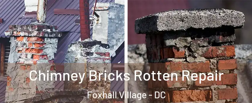 Chimney Bricks Rotten Repair Foxhall Village - DC