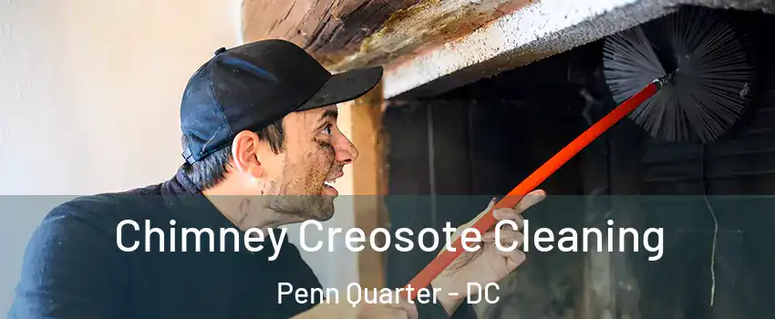 Chimney Creosote Cleaning Penn Quarter - DC