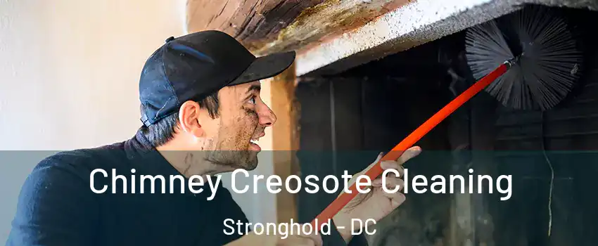 Chimney Creosote Cleaning Stronghold - DC