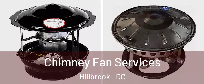 Chimney Fan Services Hillbrook - DC