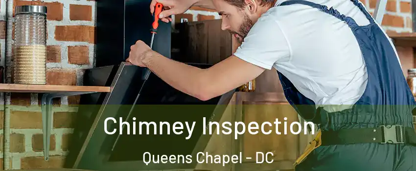 Chimney Inspection Queens Chapel - DC