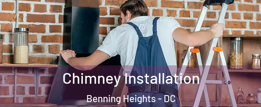 Chimney Installation Benning Heights - DC