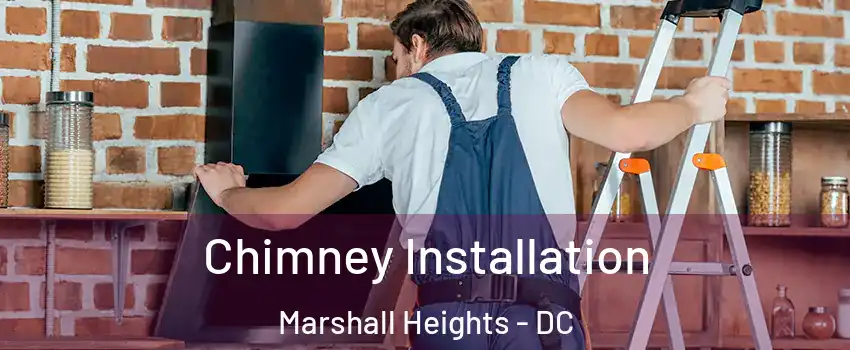 Chimney Installation Marshall Heights - DC