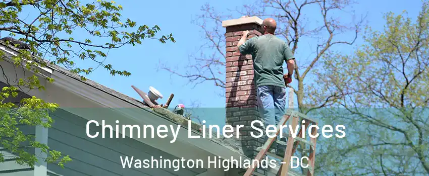 Chimney Liner Services Washington Highlands - DC