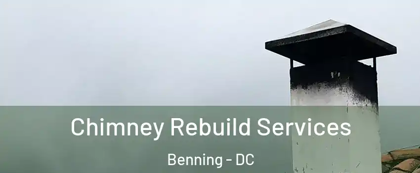 Chimney Rebuild Services Benning - DC