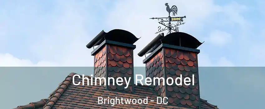 Chimney Remodel Brightwood - DC