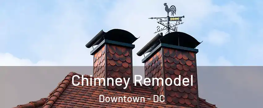 Chimney Remodel Downtown - DC