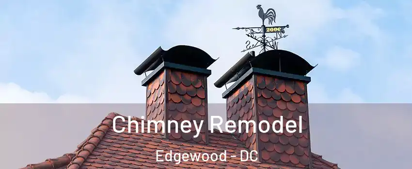 Chimney Remodel Edgewood - DC