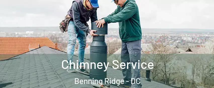 Chimney Service Benning Ridge - DC