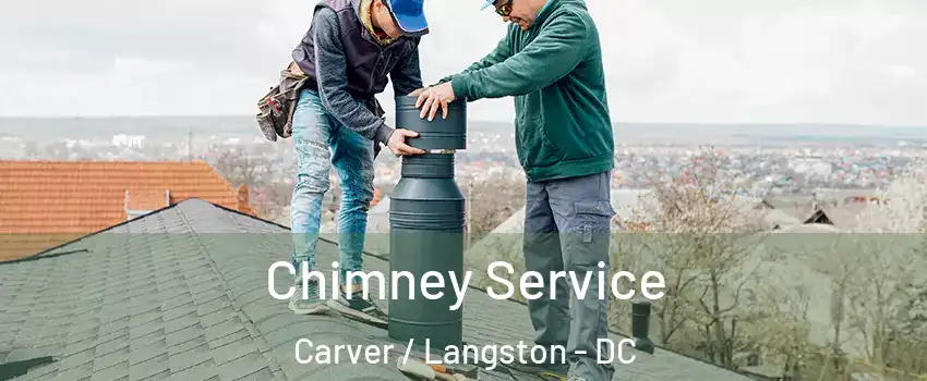 Chimney Service Carver / Langston - DC