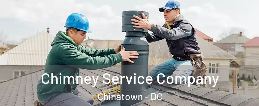 Chimney Service Company Chinatown - DC