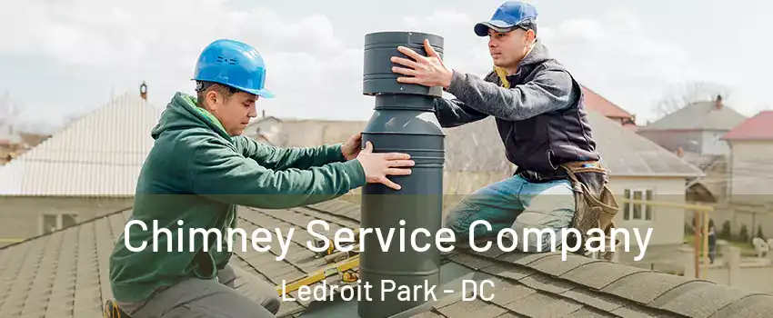 Chimney Service Company Ledroit Park - DC