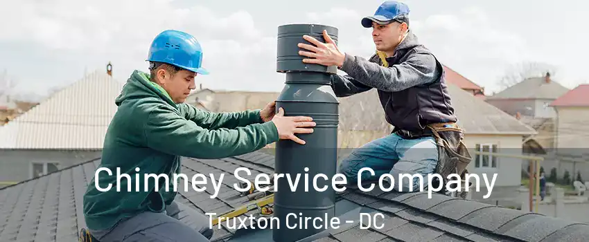 Chimney Service Company Truxton Circle - DC