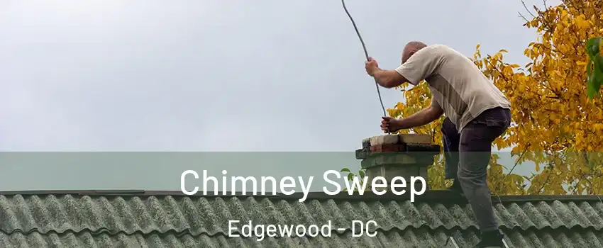 Chimney Sweep Edgewood - DC