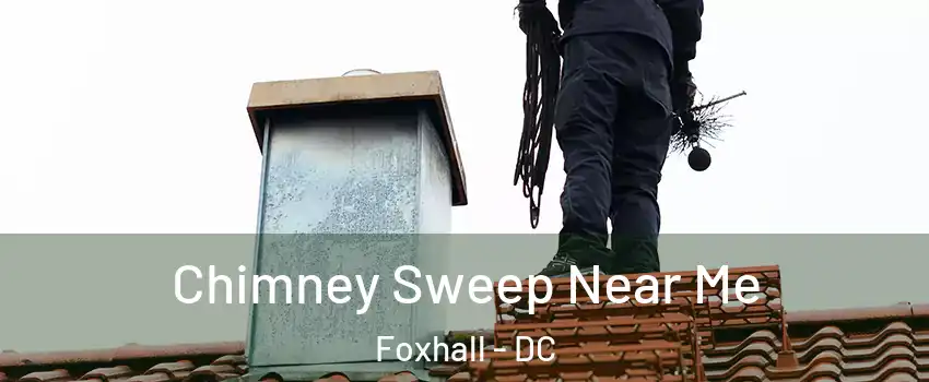 Chimney Sweep Near Me Foxhall - DC