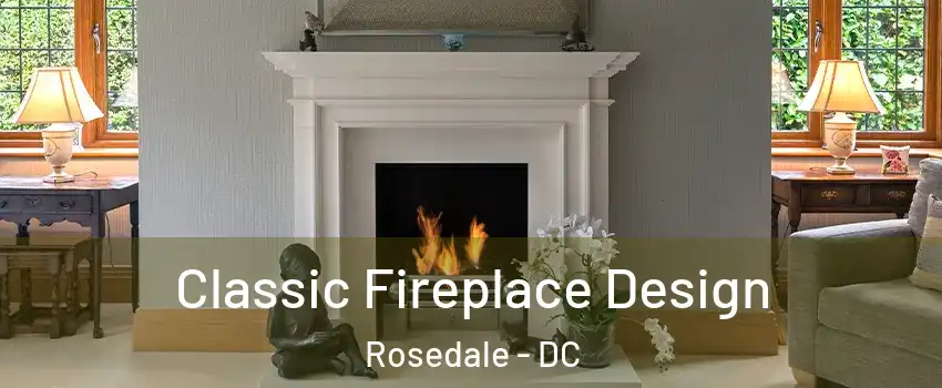 Classic Fireplace Design Rosedale - DC