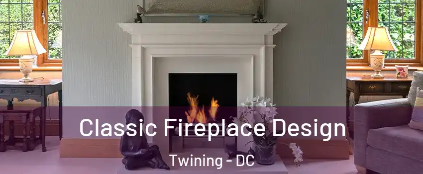 Classic Fireplace Design Twining - DC