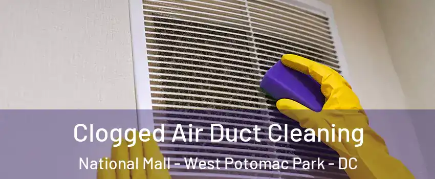 Clogged Air Duct Cleaning National Mall - West Potomac Park - DC