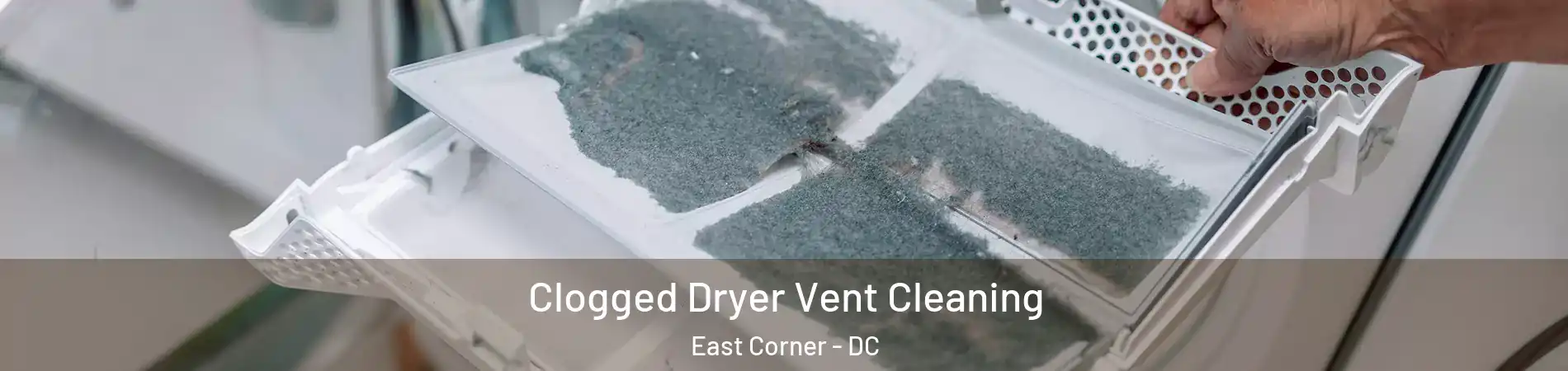 Clogged Dryer Vent Cleaning East Corner - DC