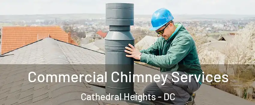 Commercial Chimney Services Cathedral Heights - DC