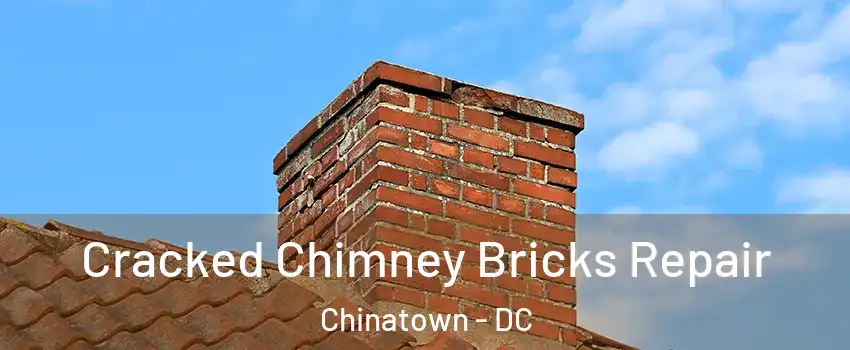 Cracked Chimney Bricks Repair Chinatown - DC