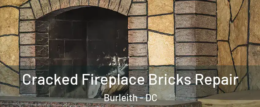 Cracked Fireplace Bricks Repair Burleith - DC