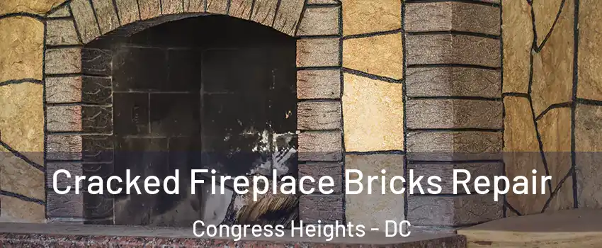 Cracked Fireplace Bricks Repair Congress Heights - DC