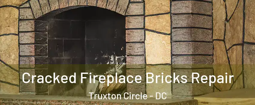 Cracked Fireplace Bricks Repair Truxton Circle - DC