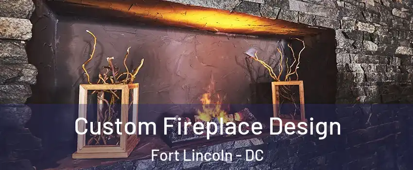 Custom Fireplace Design Fort Lincoln - DC