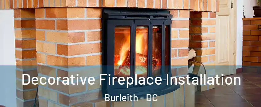 Decorative Fireplace Installation Burleith - DC