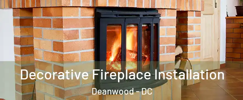 Decorative Fireplace Installation Deanwood - DC