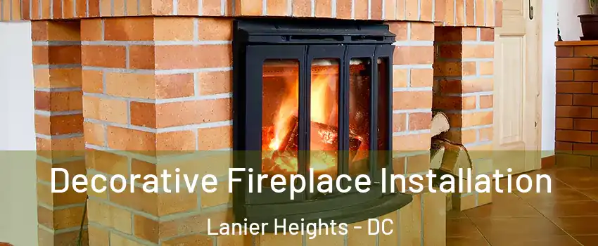 Decorative Fireplace Installation Lanier Heights - DC