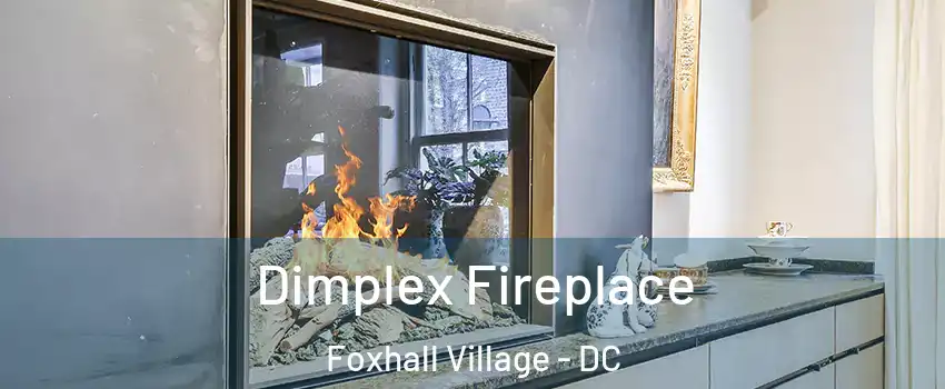 Dimplex Fireplace Foxhall Village - DC