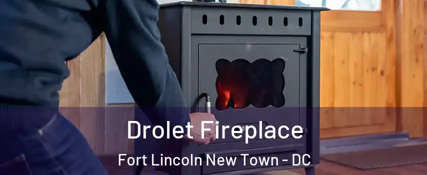 Drolet Fireplace Fort Lincoln New Town - DC