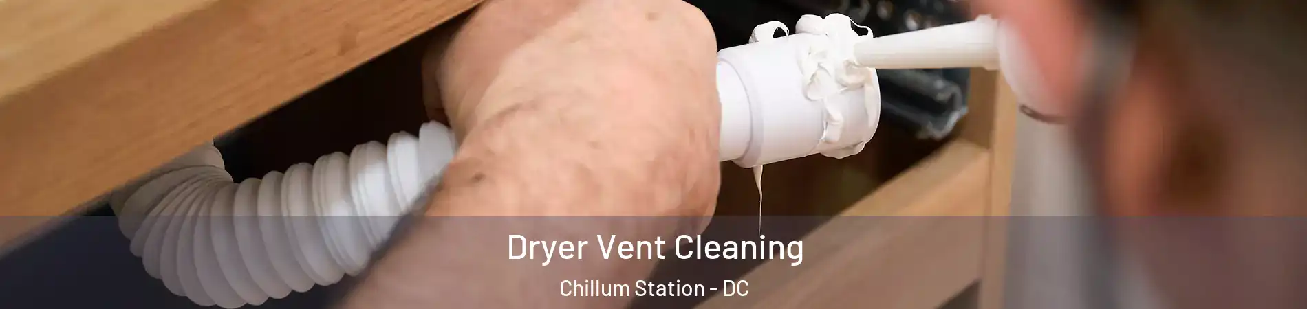 Dryer Vent Cleaning Chillum Station - DC