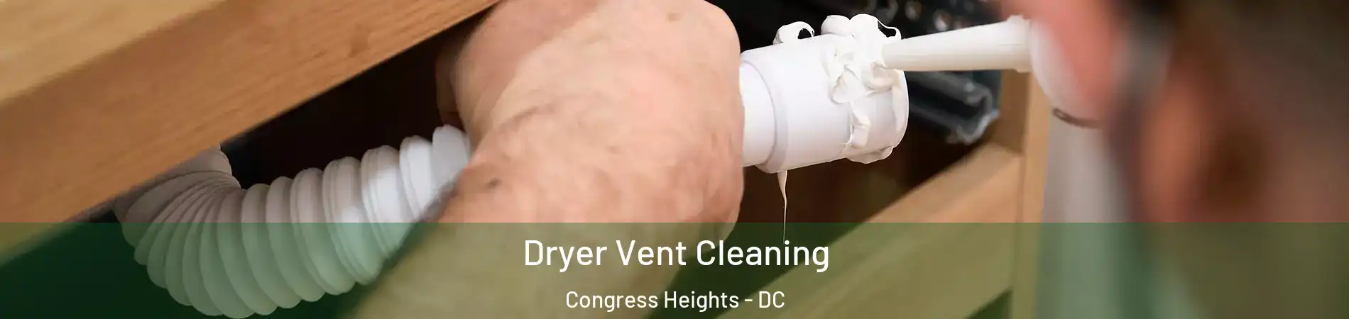 Dryer Vent Cleaning Congress Heights - DC