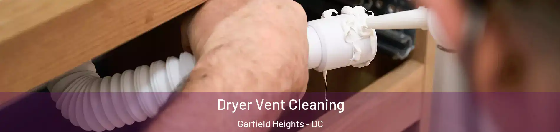 Dryer Vent Cleaning Garfield Heights - DC