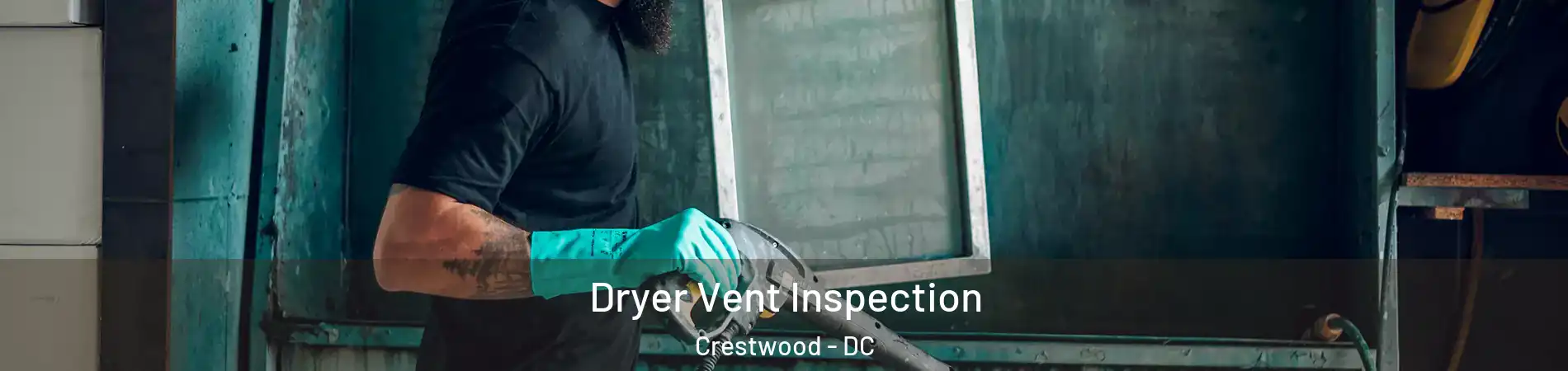 Dryer Vent Inspection Crestwood - DC