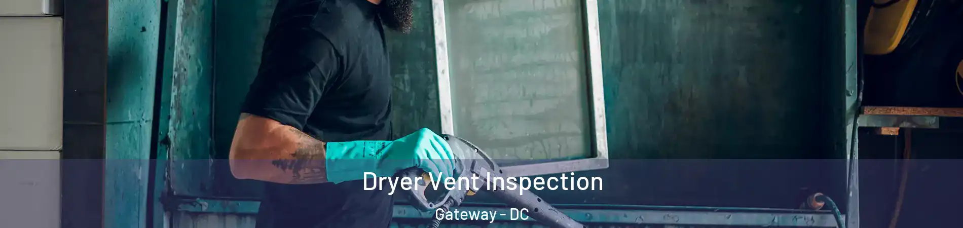 Dryer Vent Inspection Gateway - DC