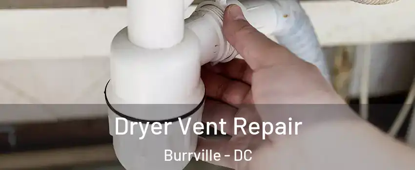 Dryer Vent Repair Burrville - DC