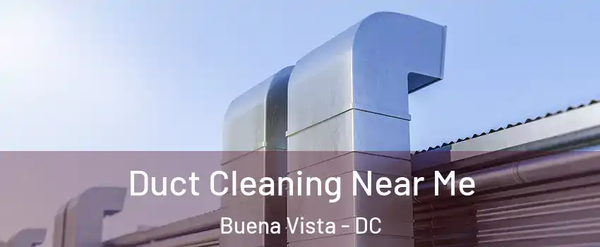 Duct Cleaning Near Me Buena Vista - DC