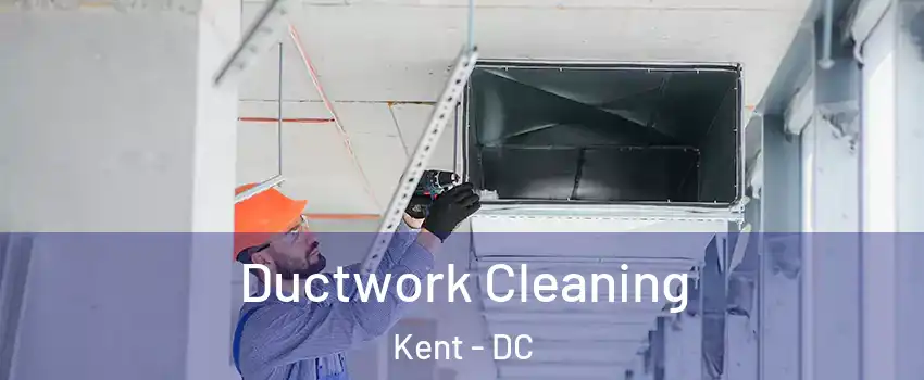 Ductwork Cleaning Kent - DC