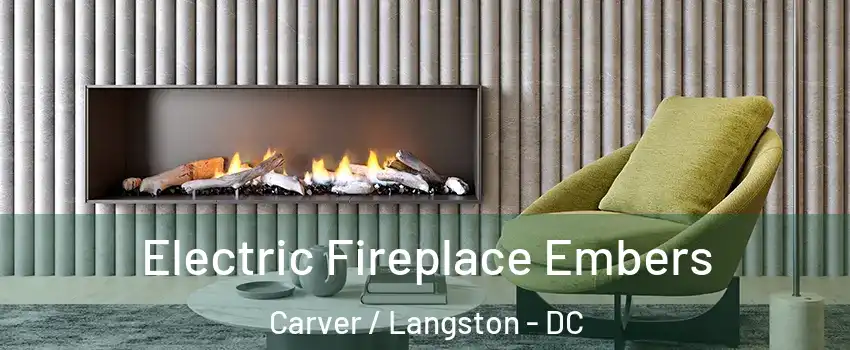 Electric Fireplace Embers Carver / Langston - DC